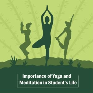 Importance of Yoga and Meditation in Student’s Life